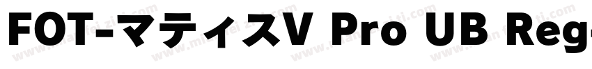 FOT-マティスV Pro UB Reg字体转换